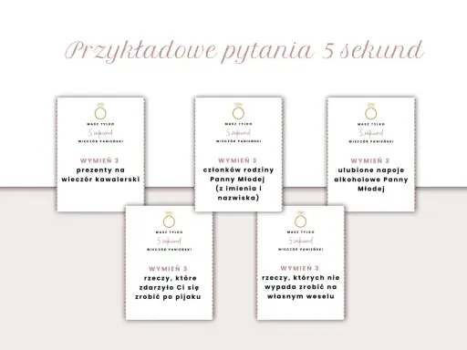 Przykładowe pytania 5 sekund na wieczór panieński: wymień 3 prezenty na wieczór kawalerski, członków rodziny Panny Młodej, ulubione napoje, rzeczy po pijaku i te, których nie wypada zrobić na weselu.